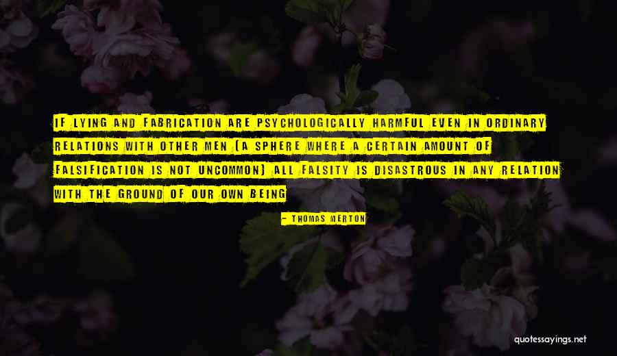 Falsification Quotes By Thomas Merton Falsification Quotes By Thomas Merton