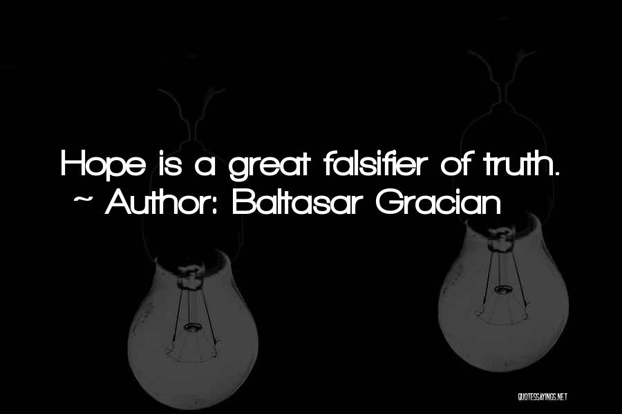 Falsifier Quotes By Baltasar Gracian