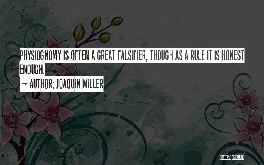 Falsifier Quotes By Joaquin Miller