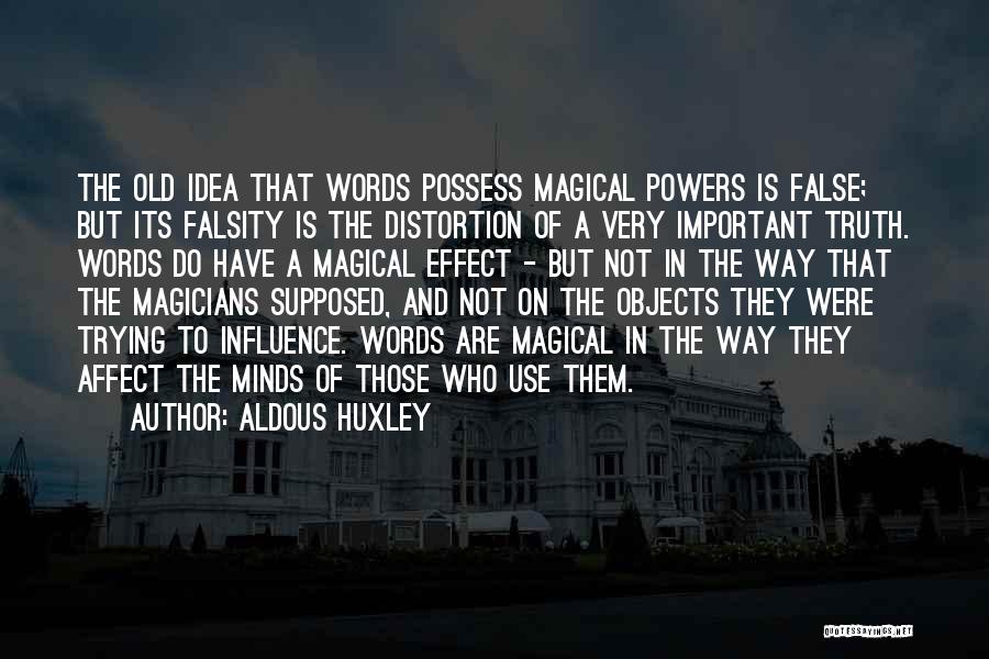 Falsity Quotes By Aldous Huxley