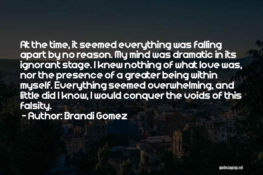 Falsity Quotes By Brandi Gomez