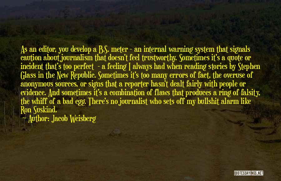 Falsity Quotes By Jacob Weisberg