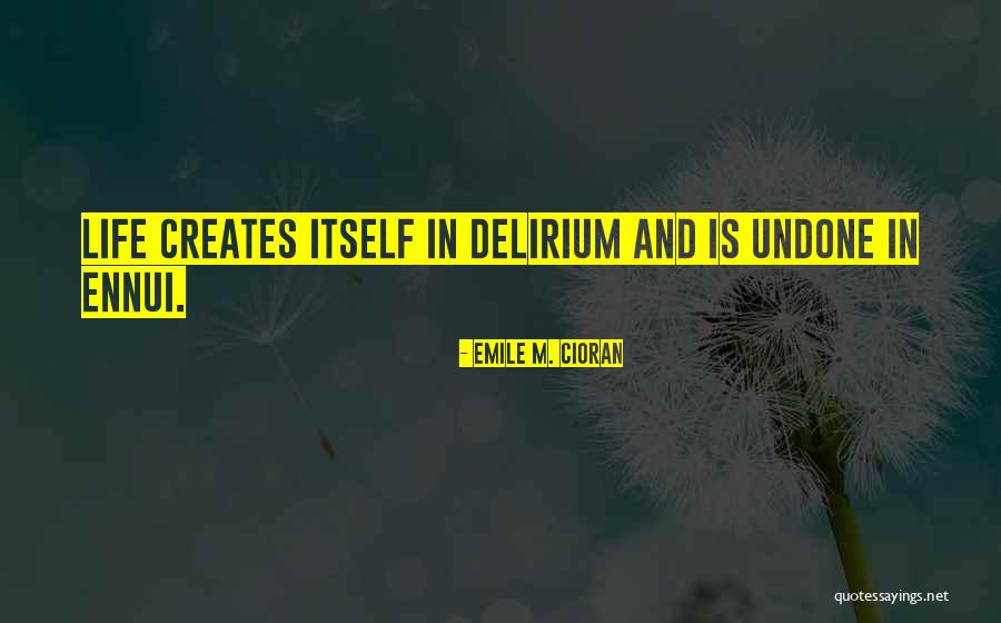 Faltam Drives Quotes By Emile M. Cioran Faltam Drives Quotes By Emile M. Cioran