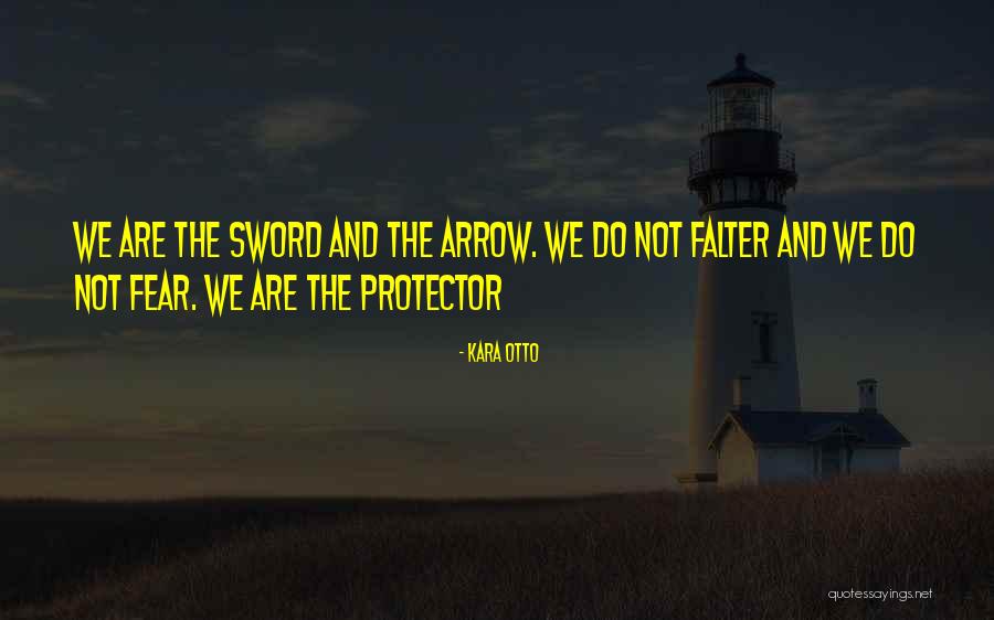 Falter Quotes By Kara Otto Falter Quotes By Kara Otto