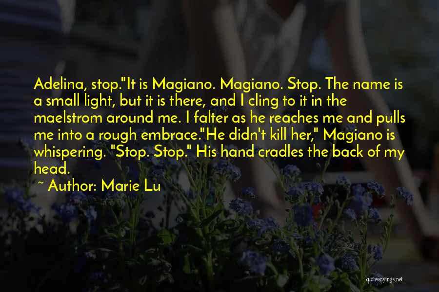 Falter Quotes By Marie Lu Falter Quotes By Marie Lu