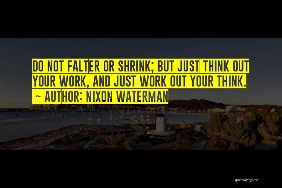 Falter Quotes By Nixon Waterman