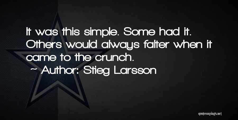 Falter Quotes By Stieg Larsson