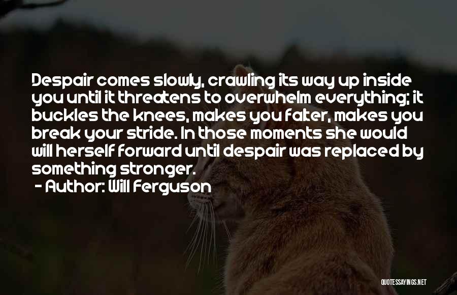 Falter Quotes By Will Ferguson Falter Quotes By Will Ferguson