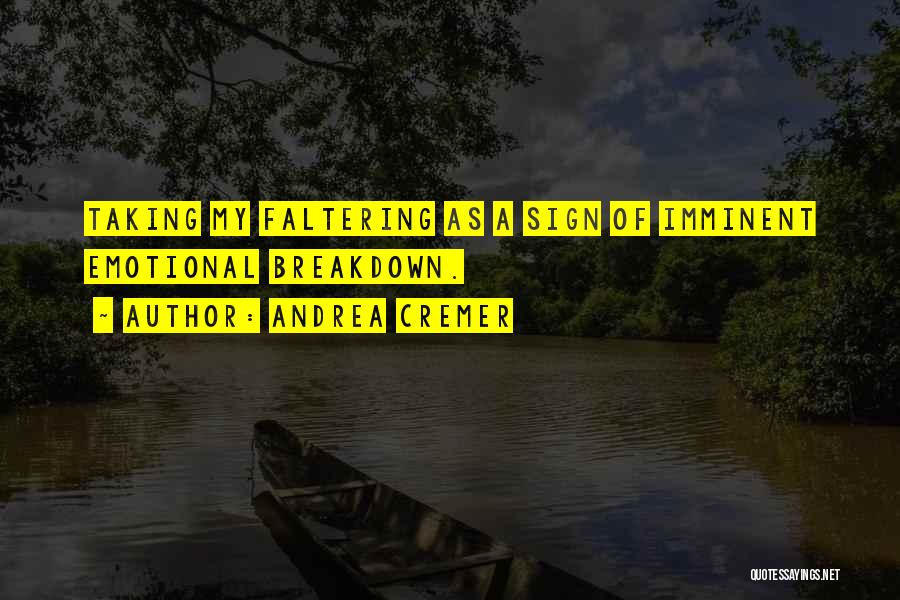 Faltering Quotes By Andrea Cremer