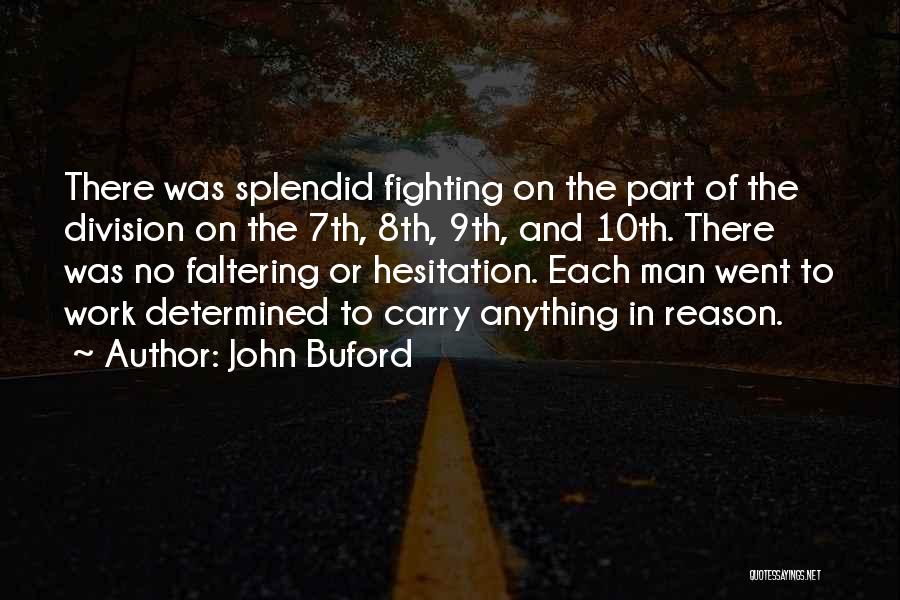 Faltering Quotes By John Buford