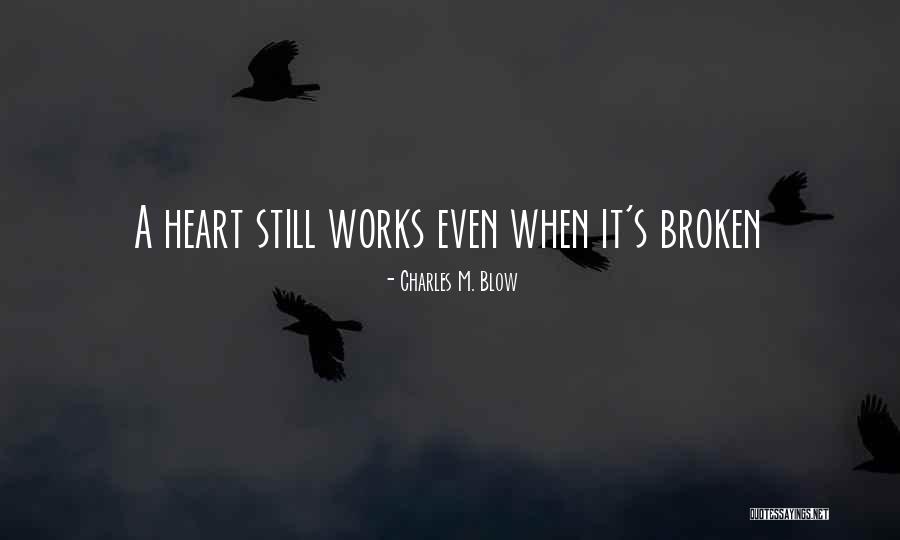 Faltys Enterprises Quotes By Charles M. Blow Faltys Enterprises Quotes By Charles M. Blow
