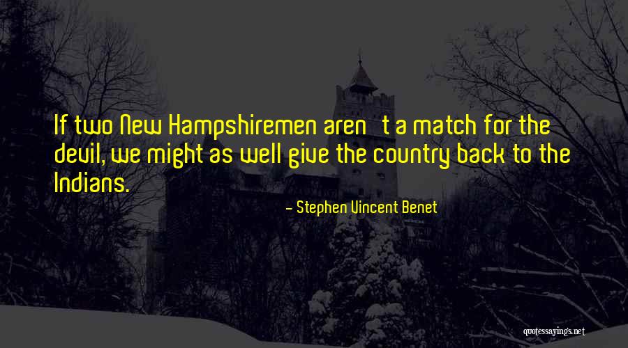 Faltys Enterprises Quotes By Stephen Vincent Benet Faltys Enterprises Quotes By Stephen Vincent Benet