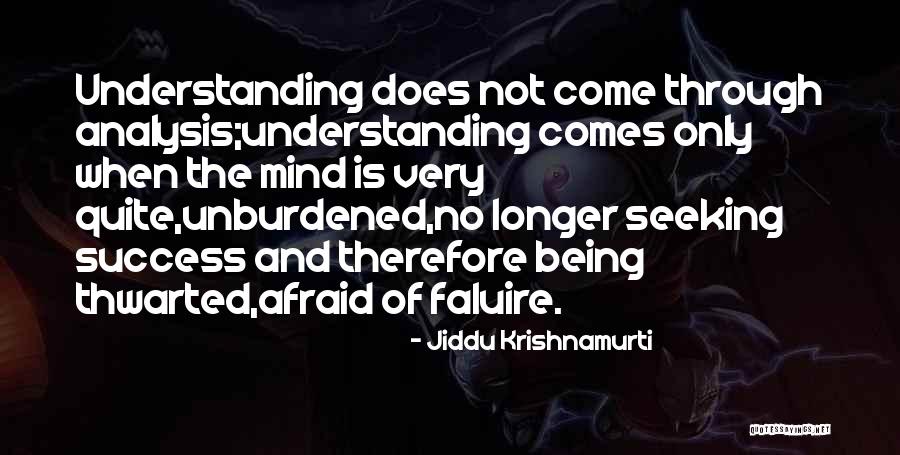 Faluire Quotes By Jiddu Krishnamurti Faluire Quotes By Jiddu Krishnamurti