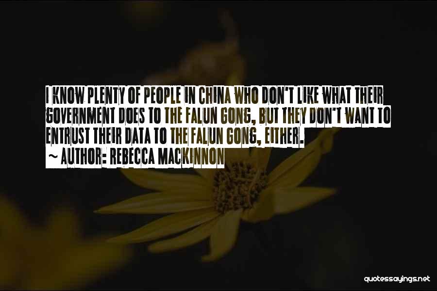 Falun Gong Quotes By Rebecca MacKinnon