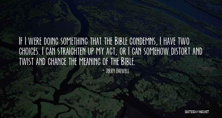 Falwell Quotes By Jerry Falwell