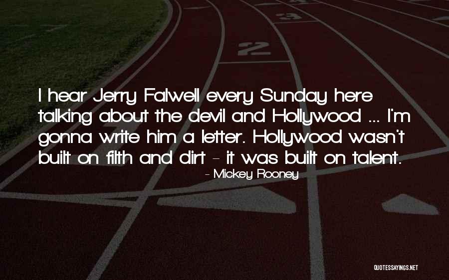 Falwell Quotes By Mickey Rooney Falwell Quotes By Mickey Rooney