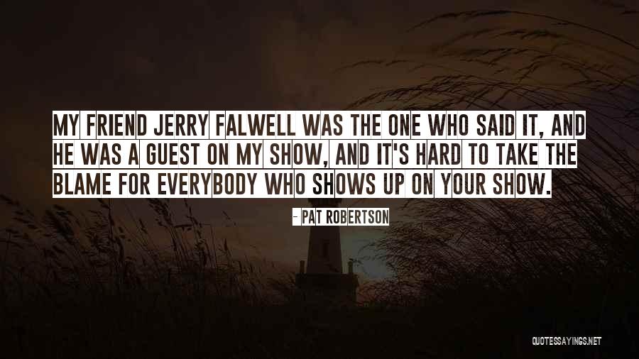 Falwell Quotes By Pat Robertson Falwell Quotes By Pat Robertson