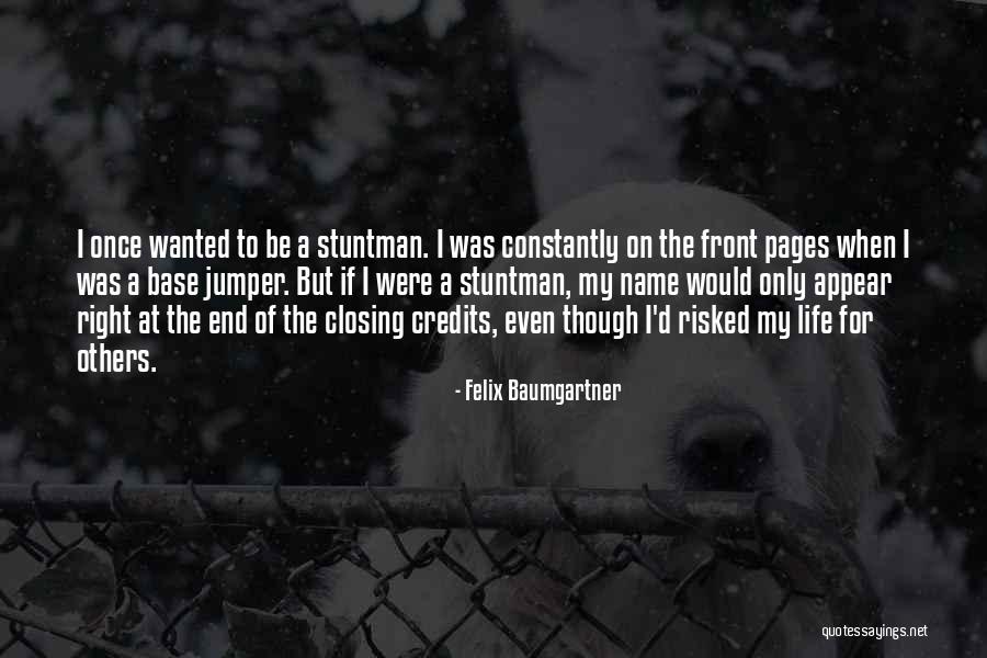 Falzone Entertainment Quotes By Felix Baumgartner Falzone Entertainment Quotes By Felix Baumgartner