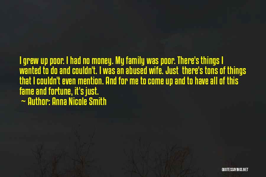 Fame And Family Quotes By Anna Nicole Smith