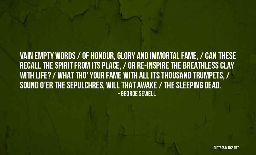 Fame And Glory Quotes By George Sewell Fame And Glory Quotes By George Sewell