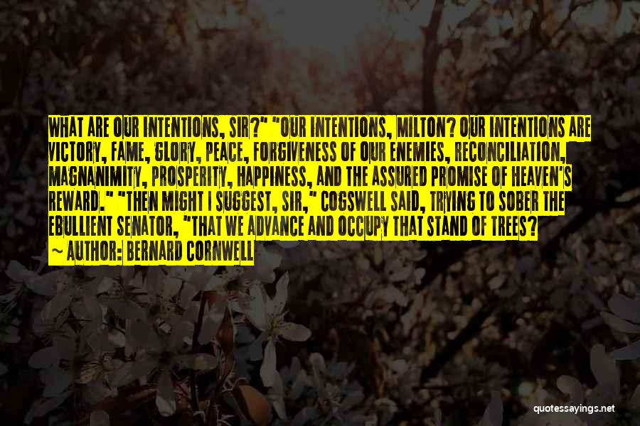 Fame And Happiness Quotes By Bernard Cornwell