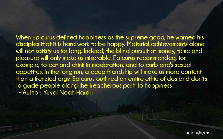 Fame And Happiness Quotes By Yuval Noah Harari