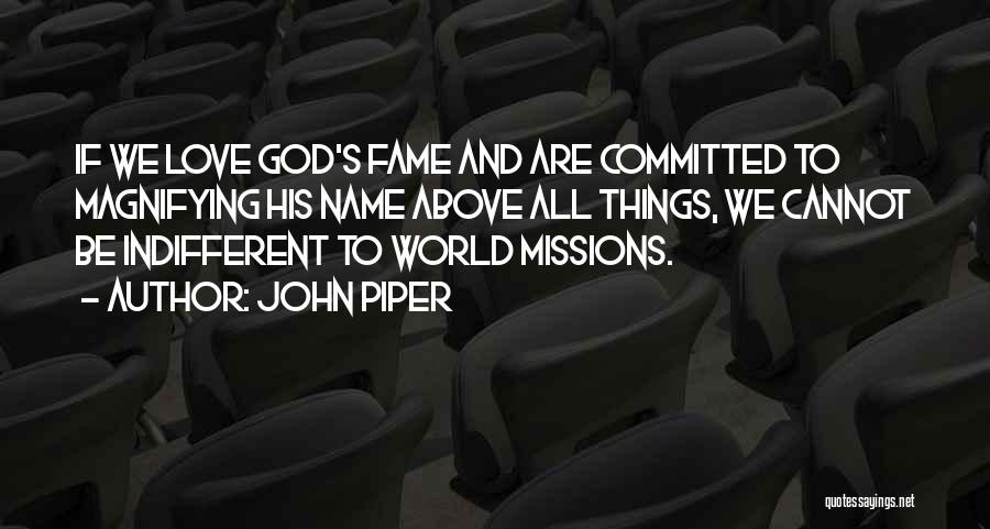 Fame And Love Quotes By John Piper