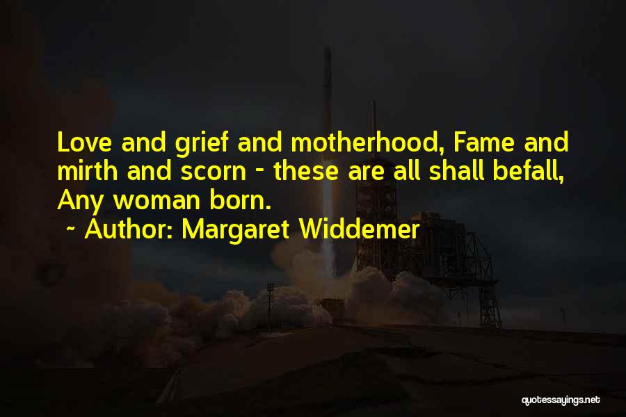 Fame And Love Quotes By Margaret Widdemer