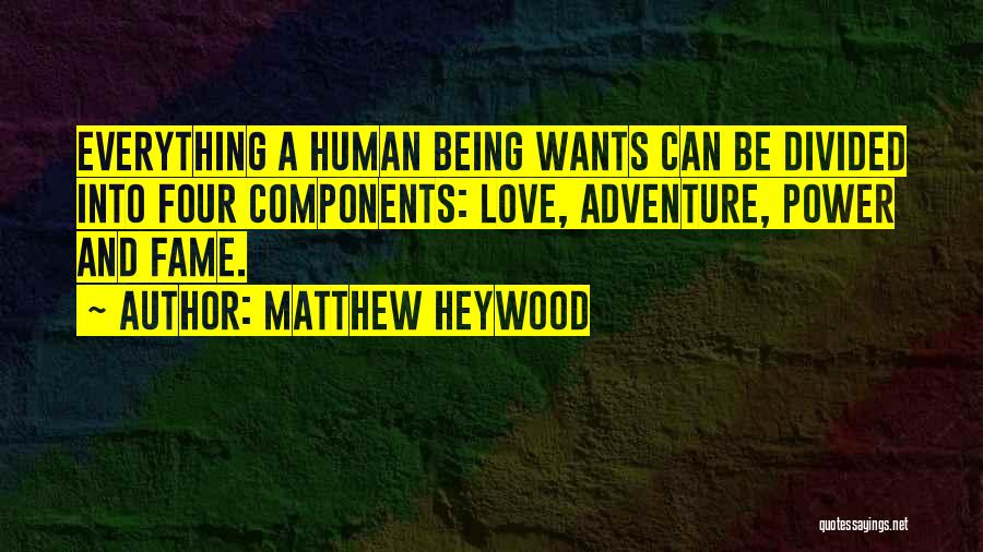 Fame And Love Quotes By Matthew Heywood