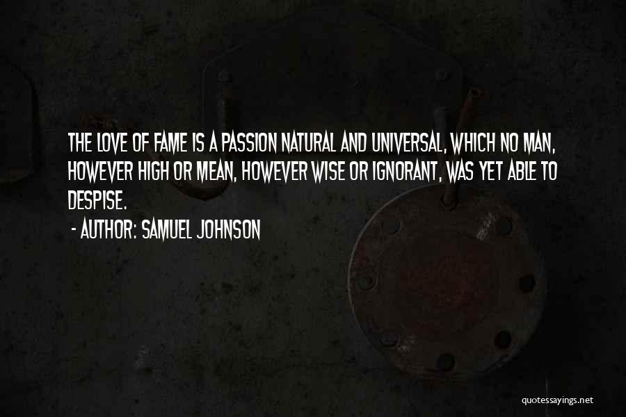 Fame And Love Quotes By Samuel Johnson