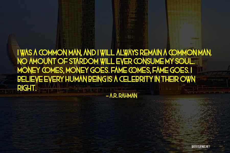 Fame And Money Quotes By A.R. Rahman