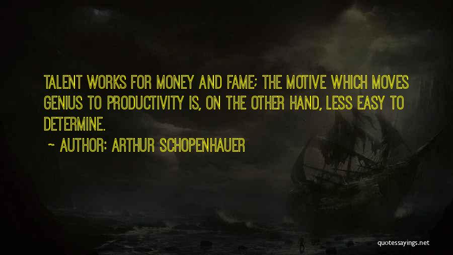 Fame And Money Quotes By Arthur Schopenhauer