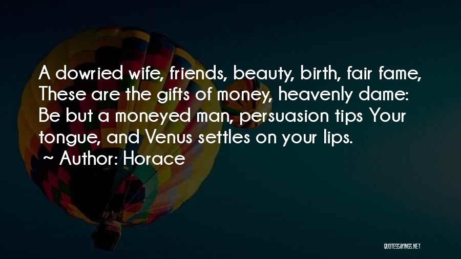 Fame And Money Quotes By Horace