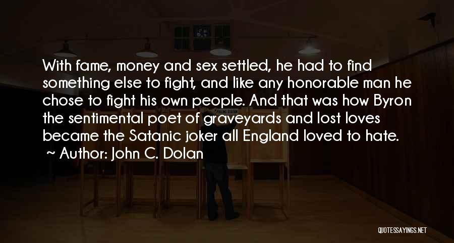 Fame And Money Quotes By John C. Dolan