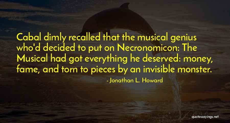 Fame And Money Quotes By Jonathan L. Howard