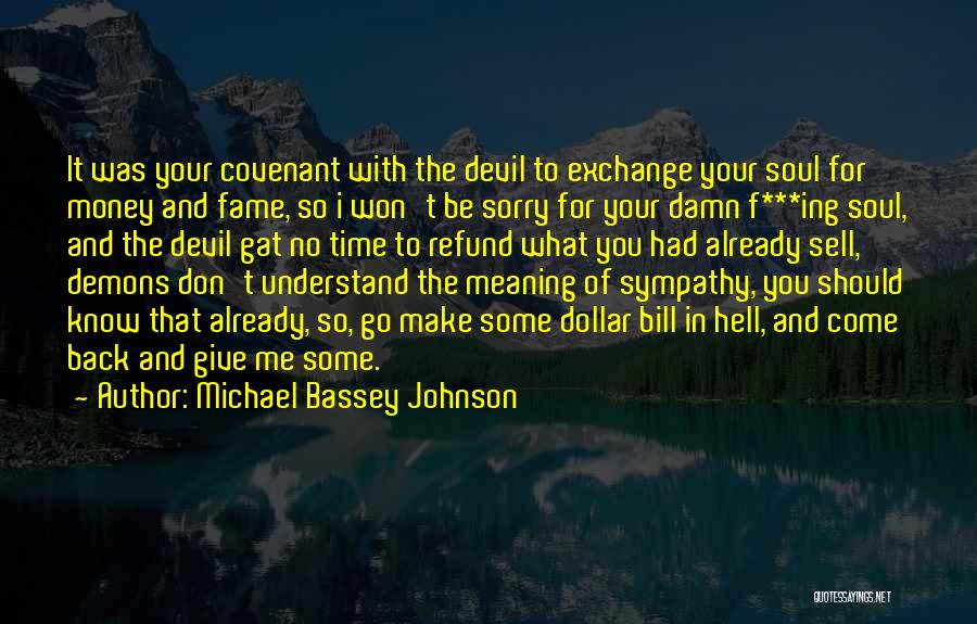 Fame And Money Quotes By Michael Bassey Johnson