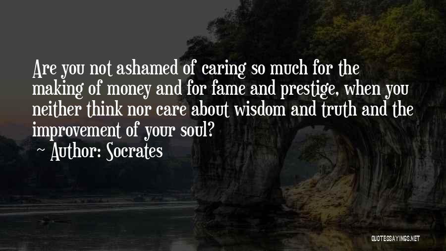 Fame And Money Quotes By Socrates