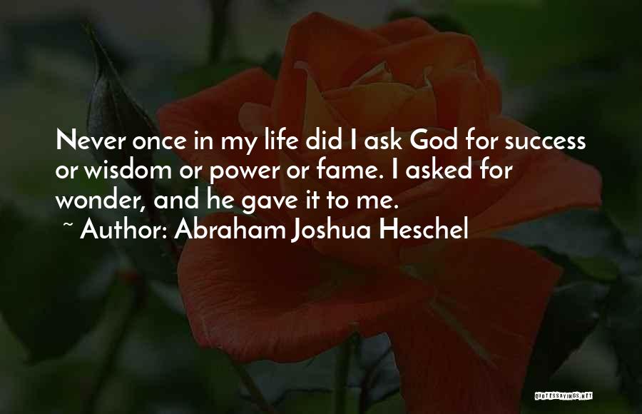 Fame And Power Quotes By Abraham Joshua Heschel