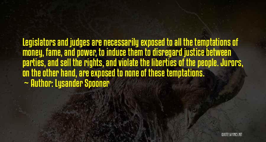 Fame And Power Quotes By Lysander Spooner