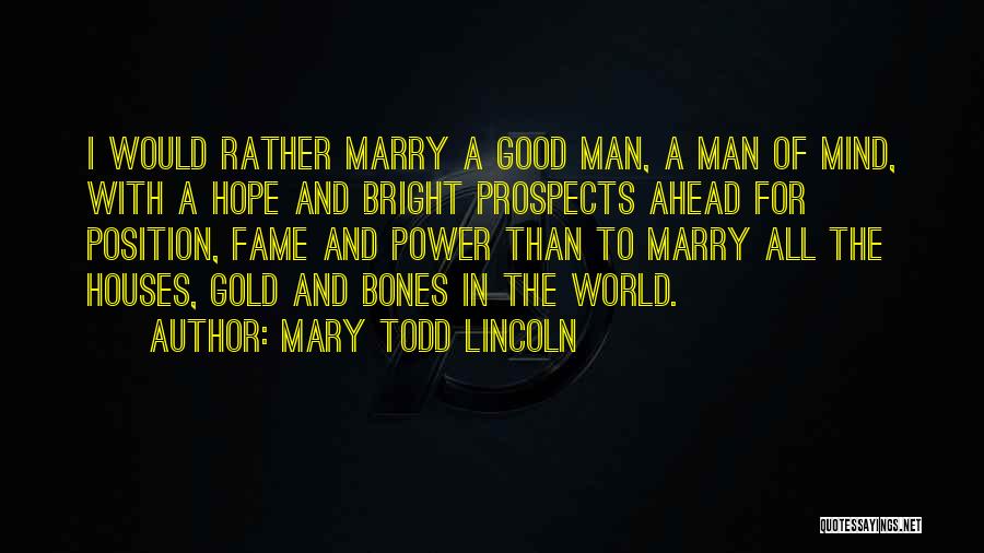 Fame And Power Quotes By Mary Todd Lincoln