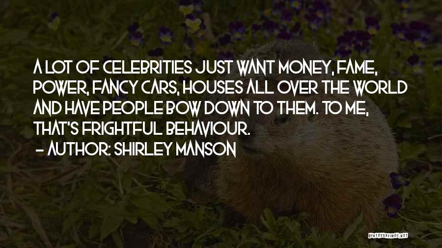Fame And Power Quotes By Shirley Manson