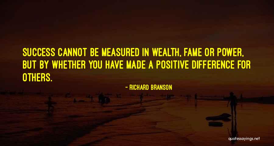Fame Wealth Success Quotes By Richard Branson Fame Wealth Success Quotes By Richard Branson