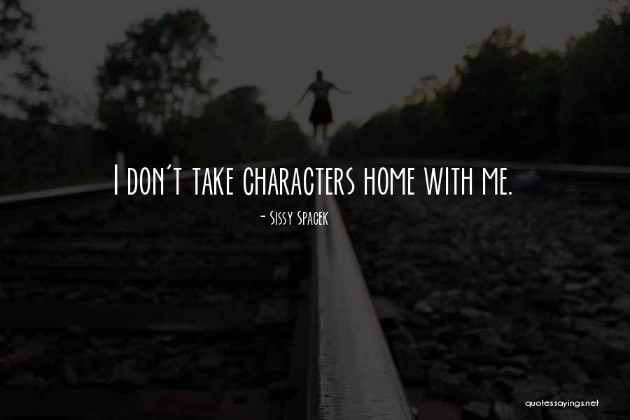 Familar Quotes By Sissy Spacek Familar Quotes By Sissy Spacek