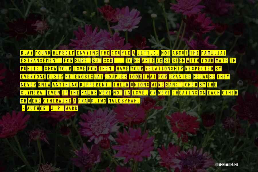 Familial Love Quotes By J.R. Ward Familial Love Quotes By J.R. Ward