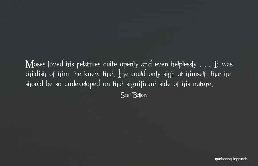 Familial Love Quotes By Saul Bellow