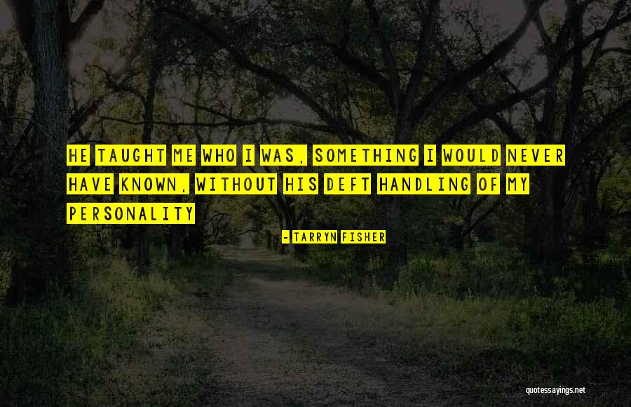 Familiale De Prevert Quotes By Tarryn Fisher