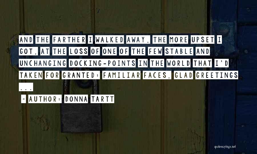 Familiar Faces Quotes By Donna Tartt