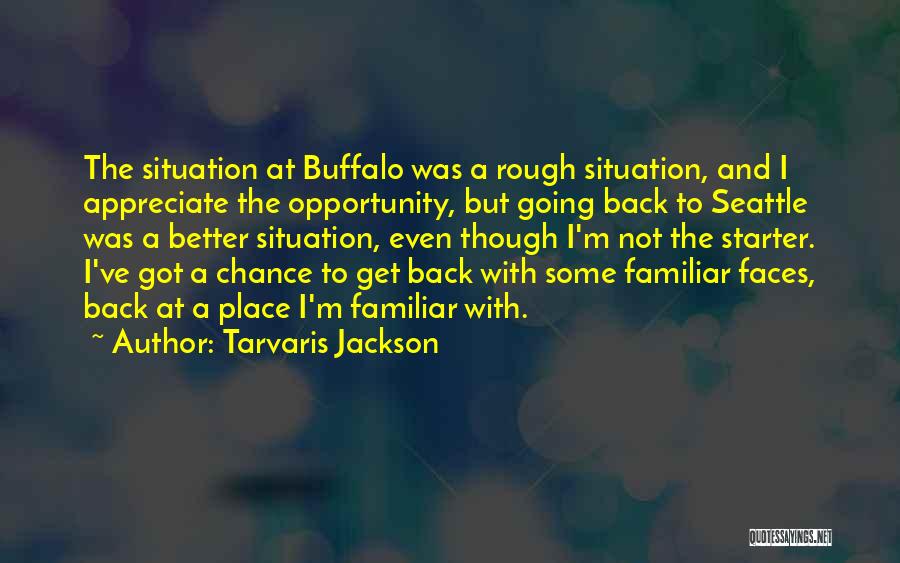 Familiar Faces Quotes By Tarvaris Jackson