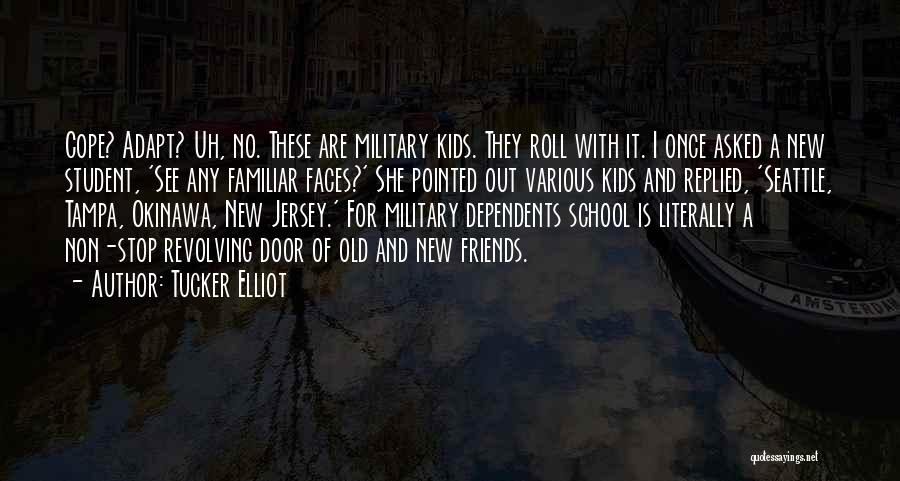 Familiar Faces Quotes By Tucker Elliot