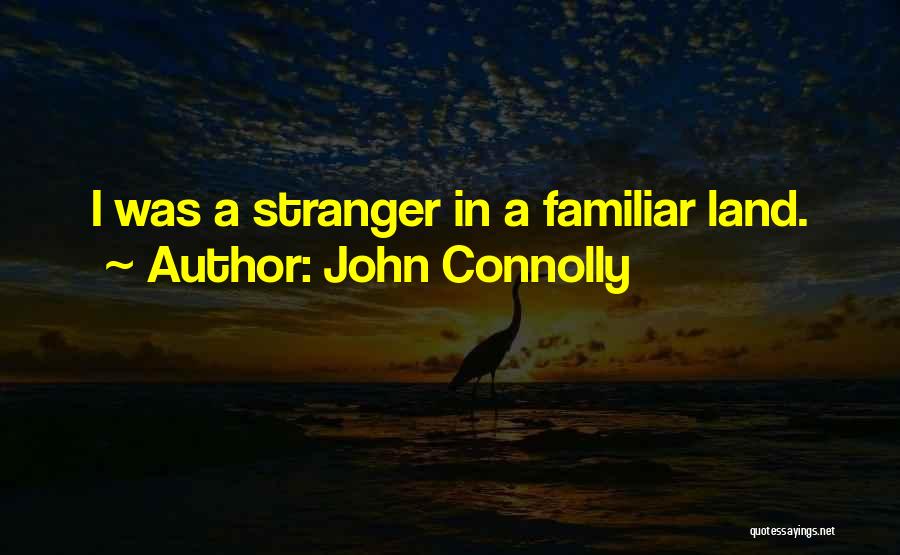 Familiar Stranger Quotes By John Connolly